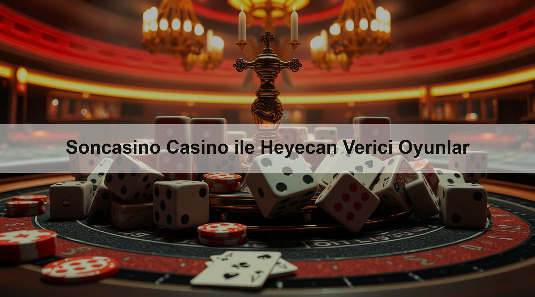 Soncasino Casino ile Heyecan Verici Oyunlar